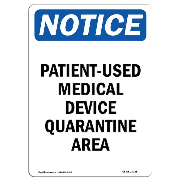 Safety Sign, OSHA Notice, 18" Height, Patient-Used Medical Device Quarantine Sign, Portrait